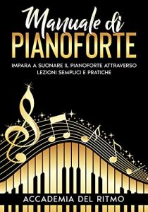 Pianoforte a Coda Digitale Usato Manuale di Pianoforte: Impara a suonare il pianoforte attraverso lezioni semplici e pratiche.